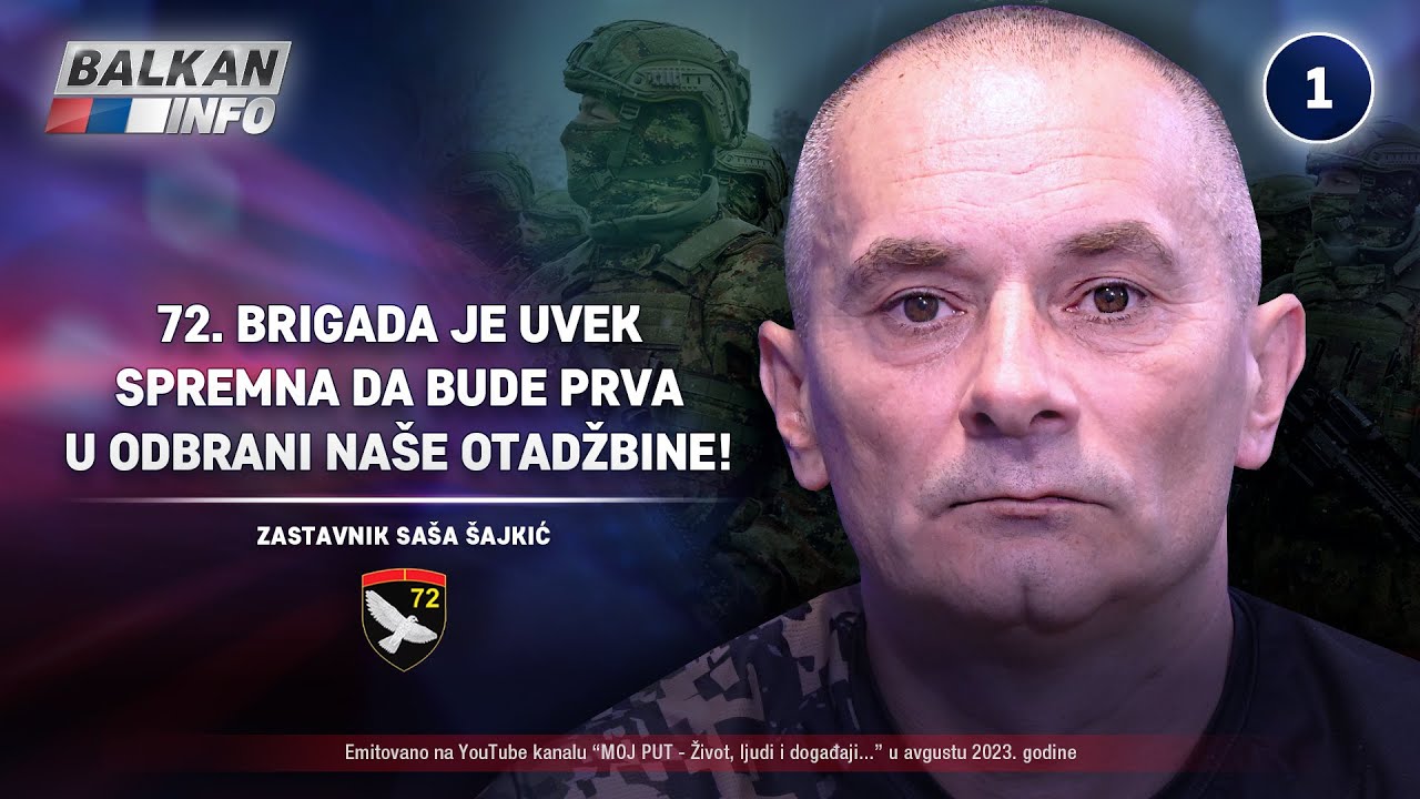 INTERVJU: Saša Šajkić - 72. brigada je uvek spremna da bude prva u odbrani otadžbine! (19.8.2023)