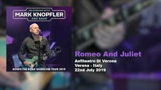 Mark Knopfler - Romeo And Juliet (Live, Down The Road Wherever Tour 2019)