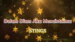 STINGS - DALAM DIAM AKU MENCINTAIMU - LIRIK LAGU MALAYSIA