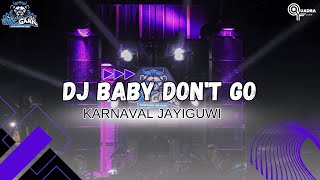DJ BABY DONT GO X BARUDAK PHONK STYLE PARTY