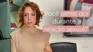 Você sente dor durante a relação sexual?