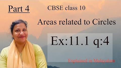 Chapter 11 Areas related to Circles Ex:11.1 q:4 CBSE class 10 in Malayalam