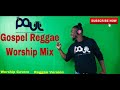 Dj Paul Gospel Reggae Worship Mix (Worship Covers) (Reggae Version) 2020, Vol 6