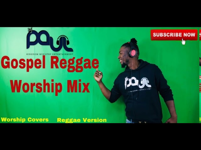 Dj Paul Gospel Reggae Worship Mix (Worship Covers) (Reggae Version) 2020, Vol 6 class=