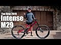 THE NEW 2019 INTENSE M29 DOWNHILL BIKE