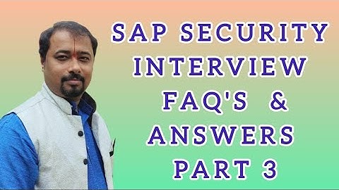 SAP SECURITY INTERVEW - FAQS | EXPERT ANSWERS & EXPLANATION | PART 3 |AUTHORIZATION TOPIC