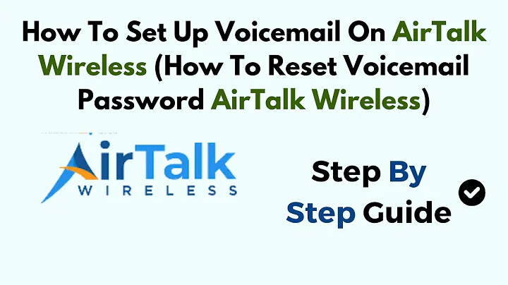 How To Set Up Voicemail On AirTalk Wireless (How To Reset Voicemail Password AirTalk Wireless)