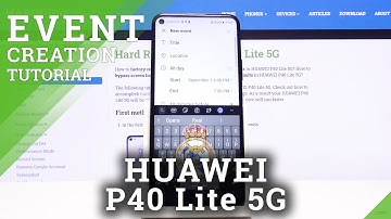 How to Manage Reminding Function in Huawei P40 Lite 5G - Add Event to Calendar
