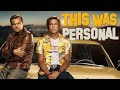 Why Once Upon A Time In Hollywood Is Tarantino&#39;s Most Personal Film