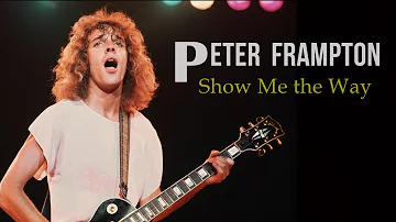 Show Me The Way - Peter Frampton (Lyrics)