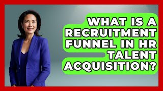 What Is A Recruitment Funnel In HR Talent Acquisition? - Office Wellness Insights