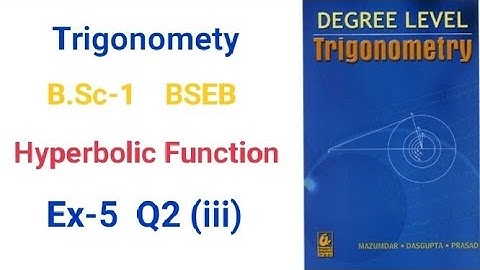 BSC-1|| BSEB Trigonometry Solution Ch-5 Hyperbolic  Function Solution Ex-5  Q2 (iii)  || maths