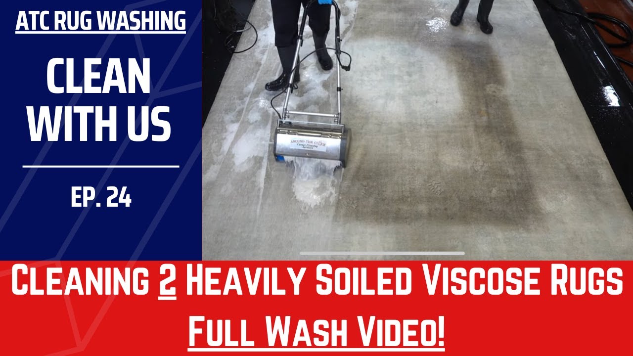HEAVILY SOILED VISCOSE RUG WASHING || “Clean With Us” Ep 24 
