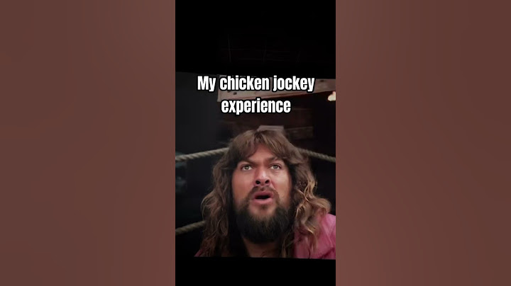 Average chicken jockey experience