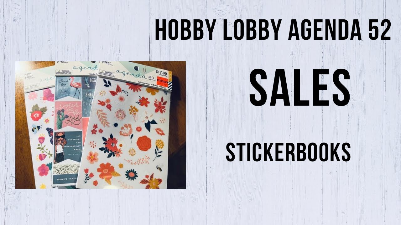 Agenda 52 Sticker Books: Hobby Lobby Super Sale 
