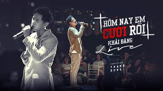 Hôm Nay Em Cưới Rồi - Khải Đăng | Thanh Hưng | Live Version chords