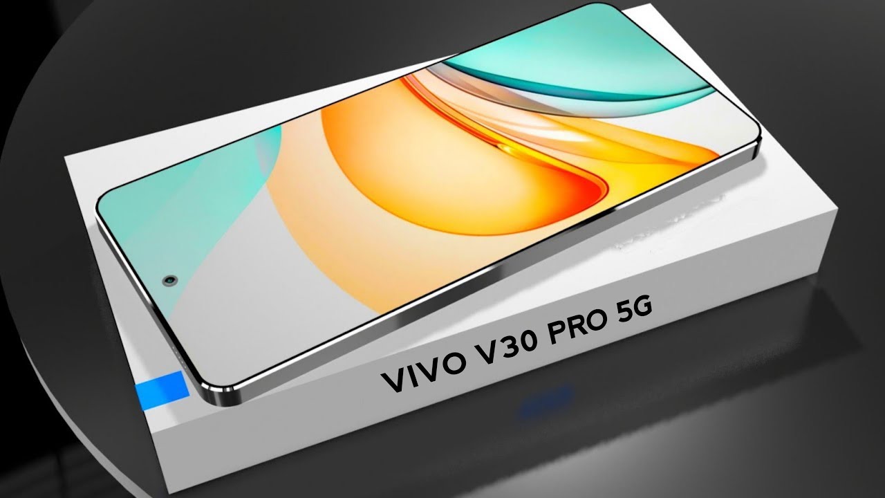 VIVO V30 PRO 5G Official Specs Price in India & Release Date Vivo