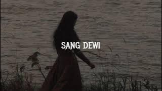Sang Dewi - Andi Rianto, Lyodra Ginting (slowed reverb lirik)
