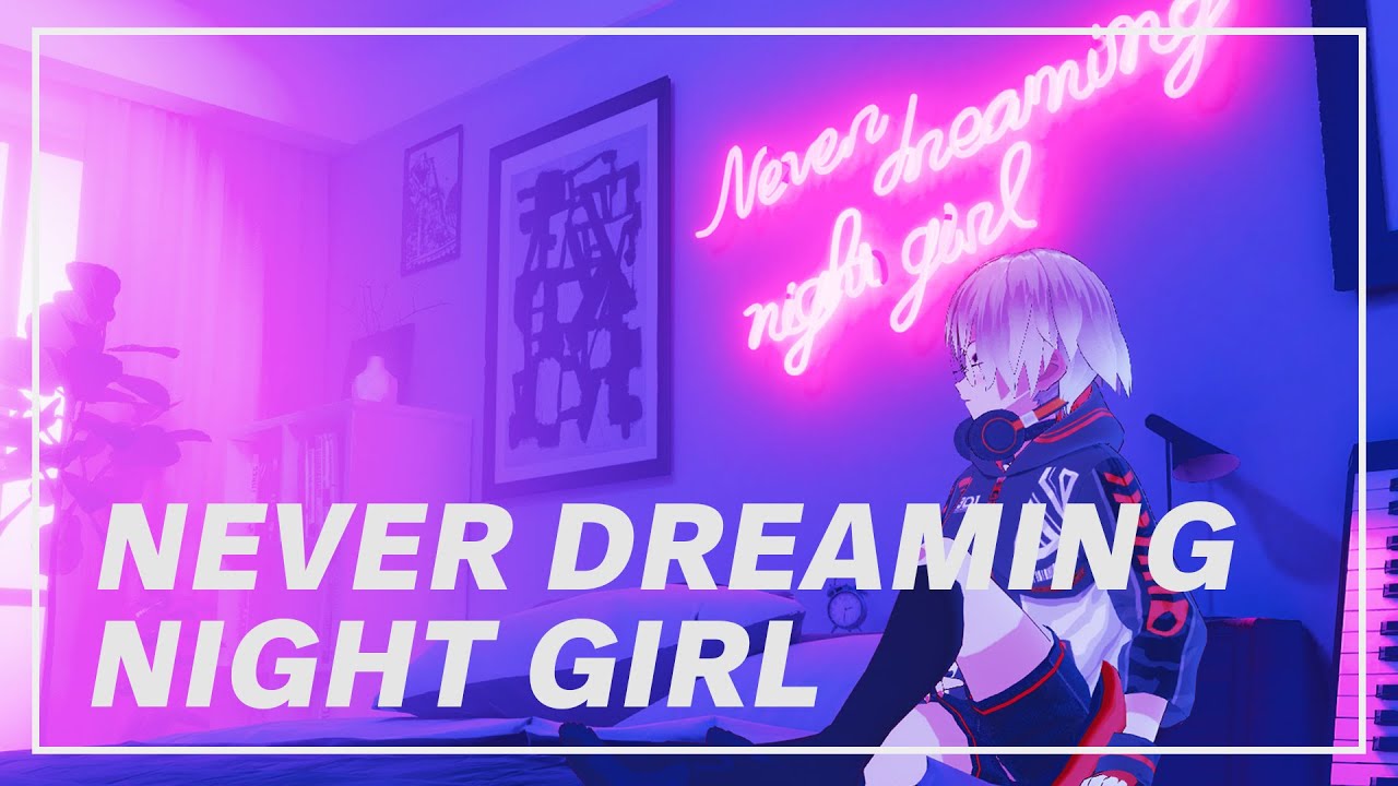 Midyさんの「Never dreaming night girl」MV制作