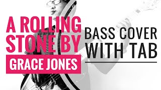 A Rolling Stone - Grace Jones | Bass Cover with TAB |