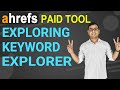 Ahrefs | Introduction to Ahrefs Keyword Explorer | (Explained in Hindi)