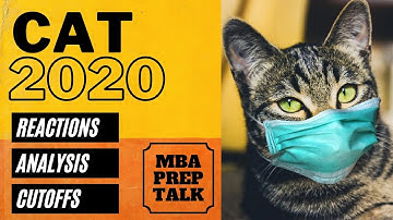 CAT 2020 Reactions, Analysis and Cut Offs