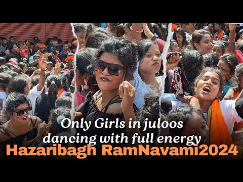 2024 Hazaribagh Ram Navami  Only Girls in juloos dancing  hazaribagh ramnavmi international hai