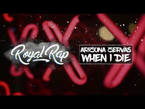 Arizona Zervas When I Die