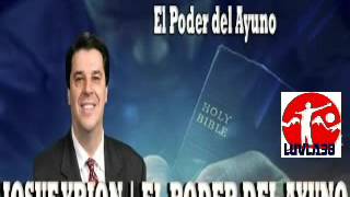 JOSUE YRION  **EL PODER DEL AYUNO **