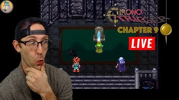 Chrono Trigger: Chapter 9 LIVE! (The Fated Hour Part 2)