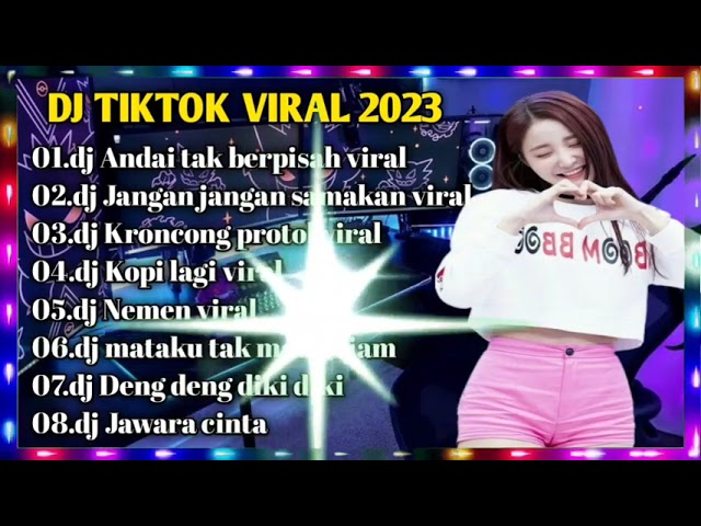 DJ ANDAI TAK BERPISAH - DJ FYP TIKTOK TERBARU 2023 ! FULL BASS class=