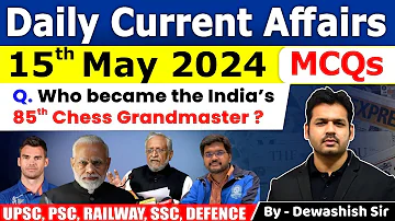 15th May 2024 | Current Affairs Today | Daily Current Affair | Current affair 2024 | Dewashish Sir