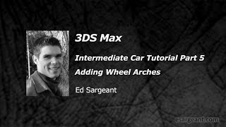 3DS Max Intermediate Car Tutorial - Part 5 Adding Wheel Arches