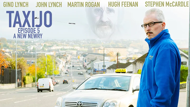 TAXIJO (2022) EPISODE 5 - NEWRY IS YOURS