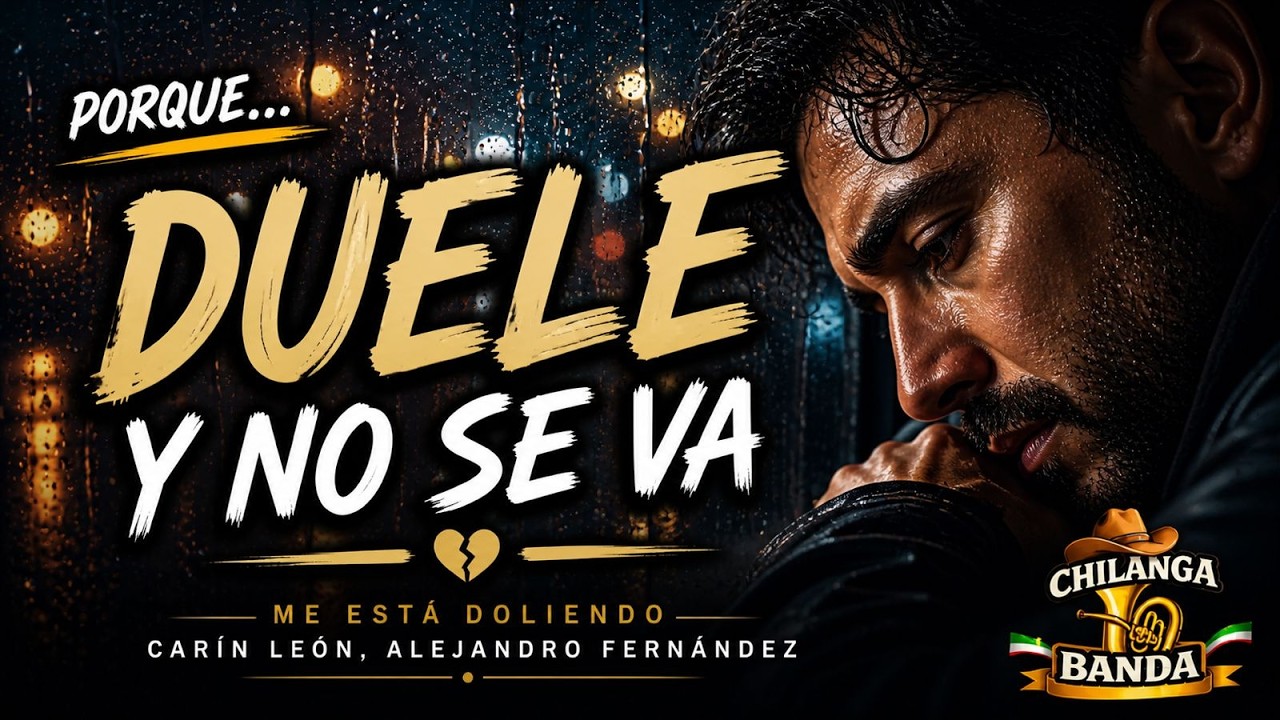 Carin León, Alejandro Fernández - Me está doliendo (Letra - Lyrics)