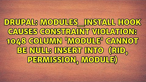 modules_install hook causes constraint violation: 1048 Column 