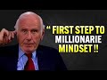 The first step to millionaire mindset  jim rohn motivation