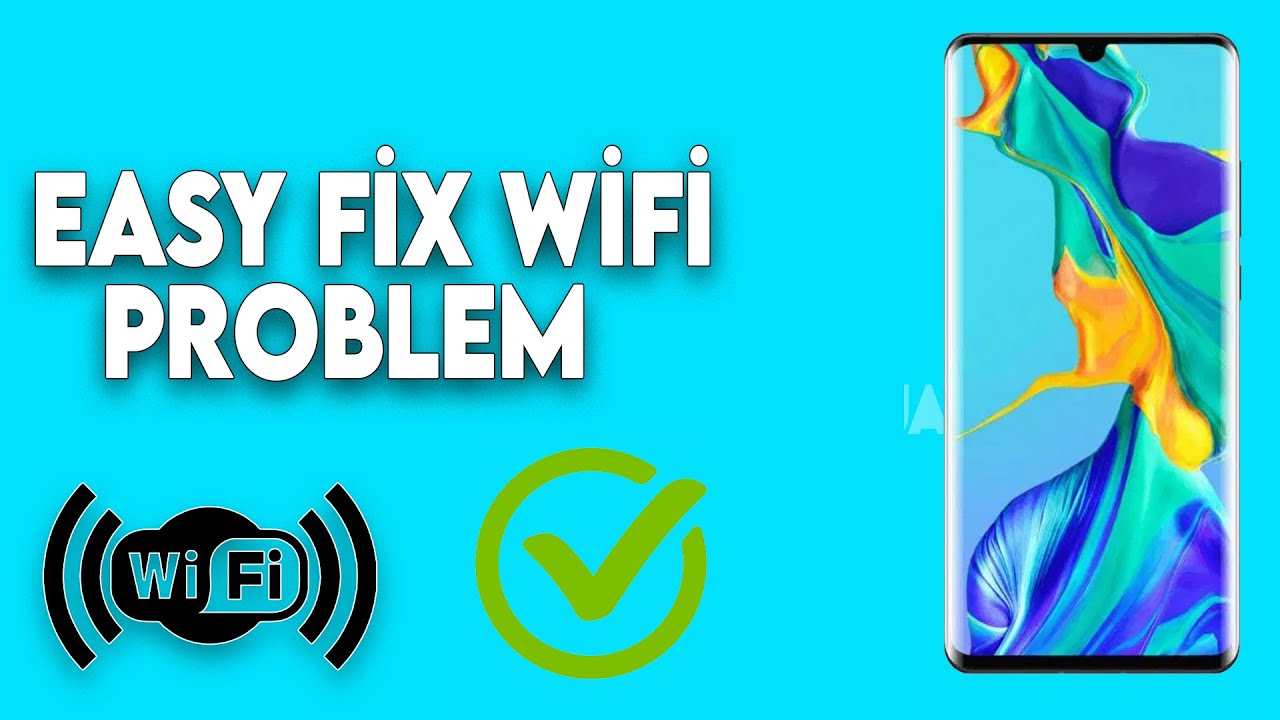 How To Fix Wifi Problem In Huawei Huawei Y9 Y5 P9 P8 P30 Youtube