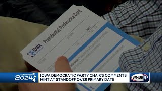 Iowa Democratic Party chair's comments hint at standoff over primary date