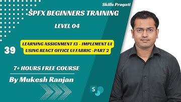 Learning Assignment 13 - Implement UI using React Office UI Fabric -PART 2