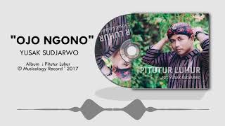 Download Lagu Yusak Sudjarwo - Ojo Ngono (Official Audio) MP3