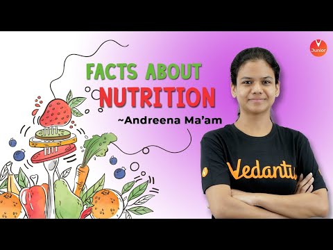 Facts about Nutrition | Components of Food - L3 | Class 6 Science | Vedantu Junior