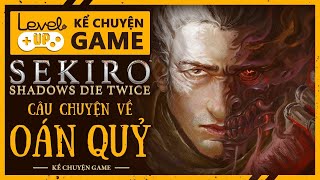 Câu Chuyện Về Oán Quỷ (Demon of Hatred) Trong SEKIRO | #KeChuyenGame