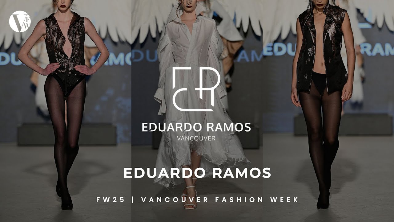 Eduardo Ramos | FW25 | Vancouver Fashion Week