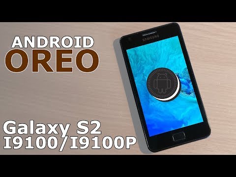 Android 8.1 Oreo for Galaxy S2 GT-I9100 Guide