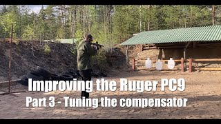 Improving the Ruger PC9 part III - Compensator tuning