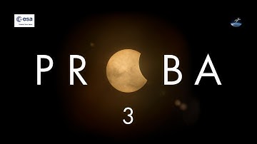 PROBA 3 | ESA Proba 3 | Sun