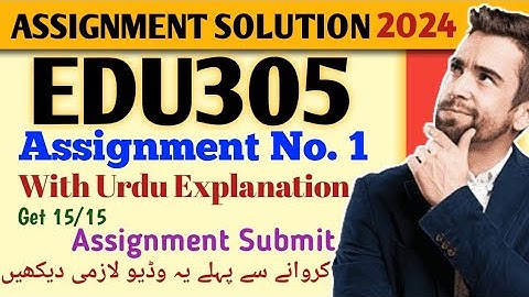 Edu305 Assignment 1 solution 2024/edu305 assignment 1 solution/💯 Marks/ #assignment1 #2024 #edu305