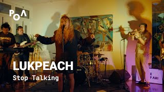 Lukpeach - Stop Talking (PoA Live Sessions)