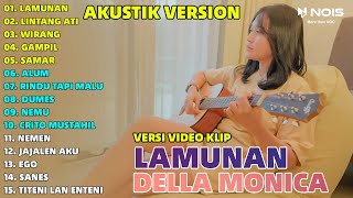 Della Monica 'LAMUNAN - LINTANG ATI - WIRANG' Full Album | Akustik Version Terbaru 2024